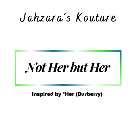 Not Her but Her - Inspired by Her (Burberry)