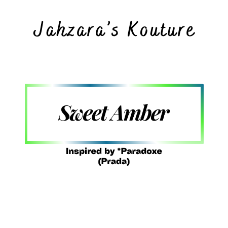 Sweet Amber- Inspired by Paradoxe (Prada)