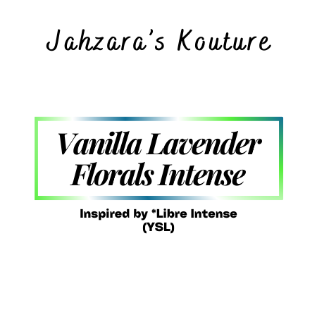 Vanilla Lavendar Florals Intense- Inspired by Libre Intense (YSL)